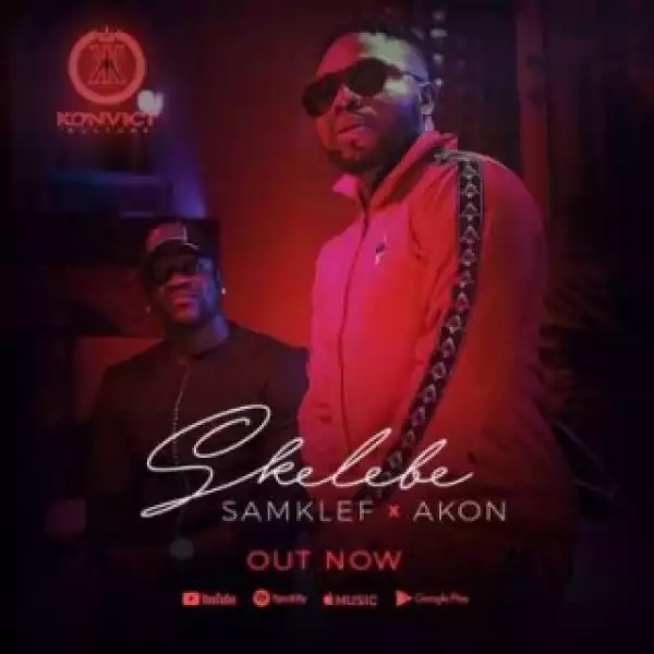 Samklef - Skelebe ft. Akon